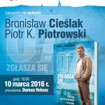 10.03.2016 r./Spotkanie Bronisław Cieślak, Piotr K. Piotrowski