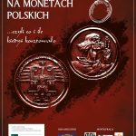 Wizerunek orła na monetach polskich… czyli co i ile kiedyś kosztowało – wystawa edukacyjna