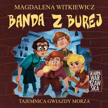 okładka audiobooka pod tytułem Banda z Burej. Tajemnica gwiazdy morza, autor Magdalena Witkiewicz