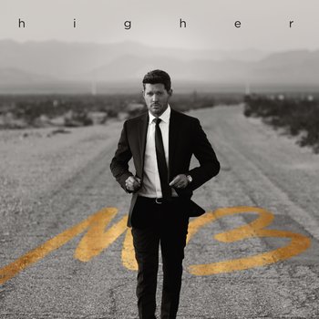 okładka płyty muzycznej na CD, wykonawca Michael Buble, tytuł Higher