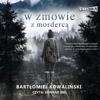 okładka audiobooka pod tytułem W zmowie z mordercą, autor Bartłomiej Kowaliński