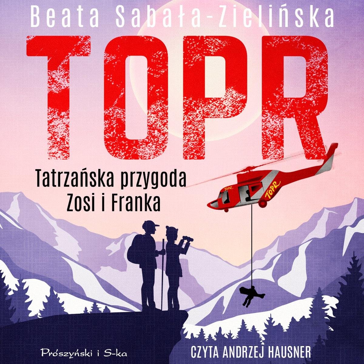 okładka audiobooka pod tytułem Topr. Tatrzańska przygoda Zosi i Franka, autor Beata Sabała-Zielińska