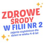 Ruszają zapisy na zajęcia czytelnicze w Filii nr 2!