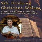 222. Urodziny Christiana Schlaga. Koncert i spotkanie z prelekcją o Pamiętnikach rodziny Schlagów