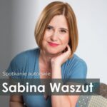Spotkanie autorskie z Sabiną Waszut