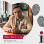 Spotkanie autorskie – Max Czornyj – zaproszenie