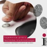 Tajemnice pracy technika kryminalnego – warsztaty dla dzieci