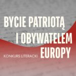 Bycie patriotą i obywatelem Europy – konkurs literacki