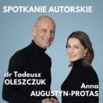 BRAK WEJŚCIÓWEK | Spotkanie autorskie z Anną Augustyn-Protas i dr Tadeuszem Oleszczukiem
