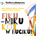 Fiku-miku, kot w buciku – konkurs plastyczny dla przedszkoli