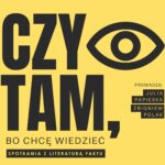 Czytam, bo chcę wiedzieć – spotkania z literaturą faktu