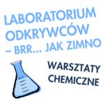 Laboratorium odkrywców – brr… jak zimno – warsztaty chemiczne