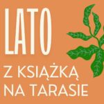 Lato z książką na tarasie – wakacyjny cykl spotkań w Filii nr 5